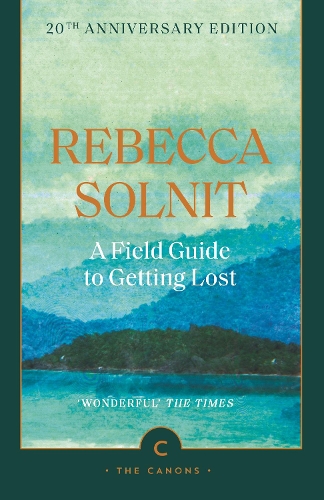 Бумажная книга «A Field Guide To Getting Lost», автор Ребекка Солнит - фото №1