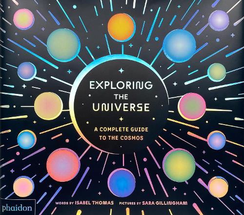 Паперова книга «Exploring the Universe: A Complete Guide to the Cosmos», автор Ізабель Томас - фото №1