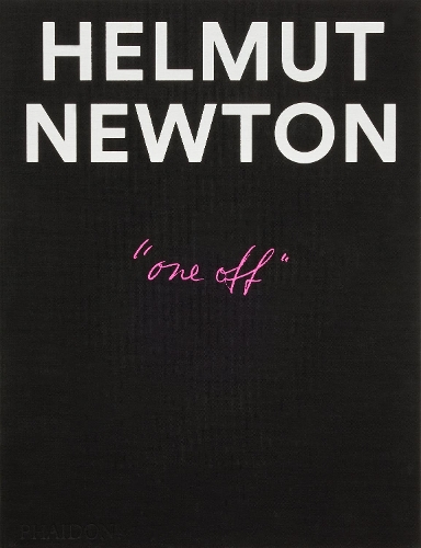 Бумажная книга «Helmut Newton: One-off», авторов Герт Элферинг, Маттиас Хардер, Филипп Гарнер - фото №1