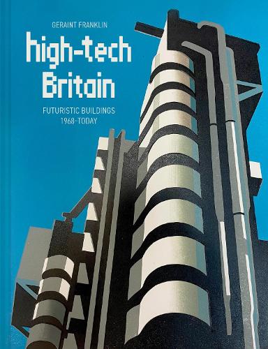 Бумажная книга «High-Tech Britain: Buildings of the Space Age», автор Герайнт Франклин - фото №1