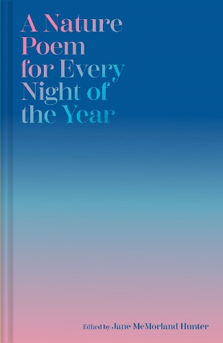 Бумажная книга «A Nature Poem for Every Night of the Year», автор Джейн Макморланд Хантер - фото №1