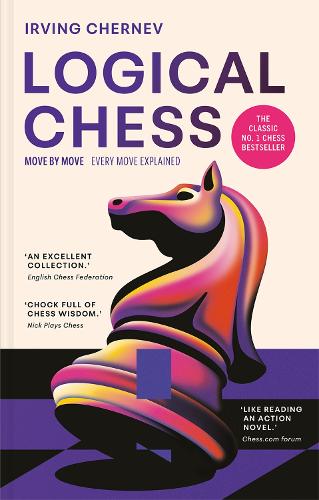 Паперова книга «Logical Chess: Move by Move: Every Move Explained», автор Ірвінг Чернєв - фото №1