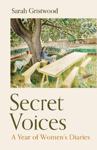 Бумажная книга «Secret Voices: A Year of Women's Diaries», автор Сара Гриствуд - фото №1