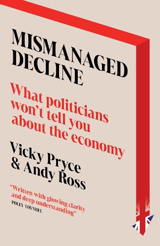 Бумажная книга «Mismanaged Decline: What Politicians Won't Tell You About the Economy», авторов Энди Росс, Вики Прайс - фото №1