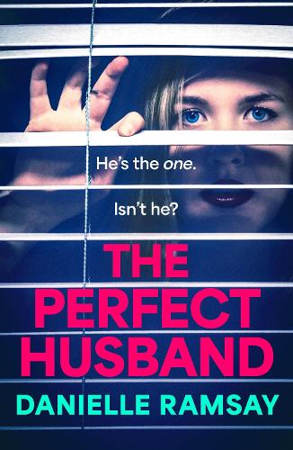 Бумажная книга «The Perfect Husband: A completely addictive psychological thriller from Danielle Ramsay, inspired by a true story», автор Даниэль Рамзи - фото №1