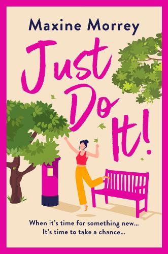 Бумажная книга «Just Do It: The uplifting and heartwarming romantic read from RNA Award Winning Maxine Morrey», автор Максин Морри - фото №1