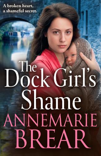 Бумажная книга «The Dock Girl's Shame: A gritty, emotional saga from AnneMarie Brear», автор АннеМари Бреар - фото №1