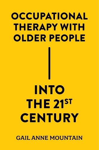 Бумажная книга «Occupational Therapy with Older People Into the 21st Century», автор Гейл Энн Маунтин - фото №1