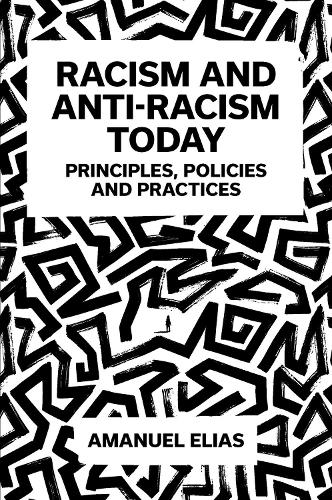 Бумажная книга «Racism and Anti-Racism Today: Principles, Policies and Practices», автор Амануэль Элиас - фото №1