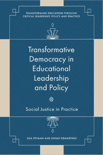 [object Object] «Transformative Democracy in Educational Leadership and Policy: Social Justice in Practice», авторів Лінсей ДеМартіно, Ліза Фетман - фото №1