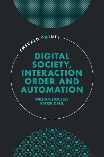 Бумажная книга «Digital Society, Interaction Order and Automation», автор Уильям Хаусли - фото №1