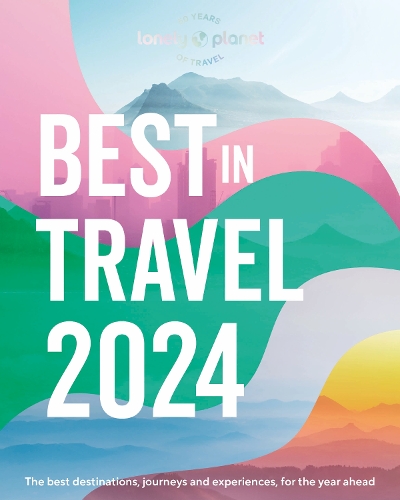 Бумажная книга «Lonely Planet's Best in Travel 2024», автор Lonely Planet - фото №1