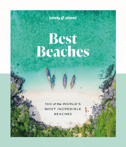 Бумажная книга «Lonely Planet Best Beaches: 100 of the World’s Most Incredible Beaches», автор Lonely Planet - фото №1