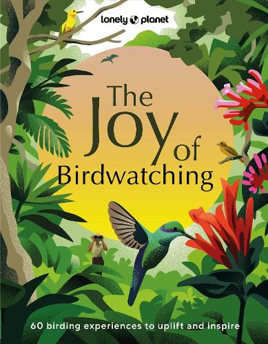 Бумажная книга «Lonely Planet The Joy of Birdwatching», авторов Мья-Роуз Крейг, Тениджа Гамильтон - фото №1