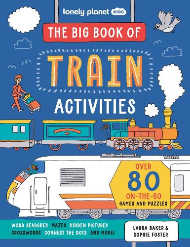 [object Object] «Lonely Planet Kids The Big Book of Train Activities», автор Лаура Бейкер - фото №1