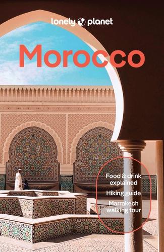 Бумажная книга «Lonely Planet Morocco», авторов Хелен Рейнджер, Джейд Бремнер, Нарина Экселби, Сара Гилберт, Тара Стивенс - фото №1