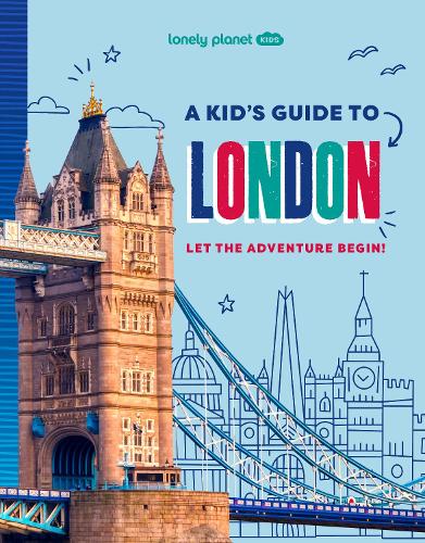 Бумажная книга «Lonely Planet Kids A Kid's Guide to London», автор Lonely Planet - фото №1