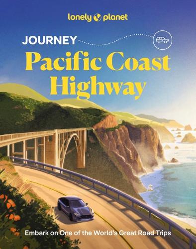 Бумажная книга «Lonely Planet Journey Pacific Coast Highway», авторов Амелия Муларз, Марго Бигг, Шараэль Колберг - фото №1