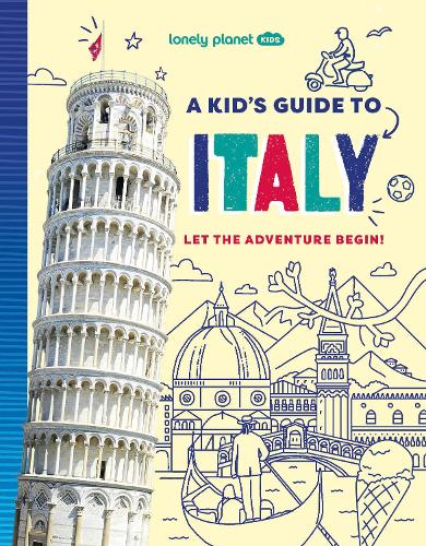 Паперова книга «Lonely Planet Kids A Kid's Guide to Italy», автор Алекса Ворд - фото №1