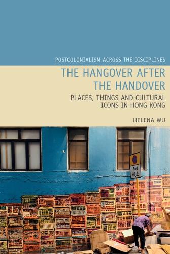 Бумажная книга «The Hangover after the Handover: Places, Things and Cultural Icons in Hong Kong», автор Хелена Ю. В. Ву - фото №1