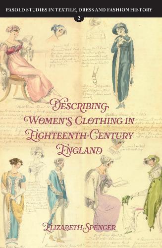 Бумажная книга «Describing Women’s Clothing in Eighteenth-Century England», автор Элизабет Спенсер - фото №1