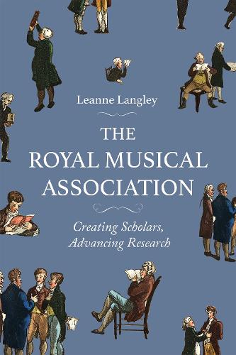 Паперова книга «The Royal Musical Association: Creating Scholars, Advancing Research», автор Лінн Ленглі - фото №1