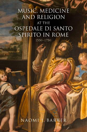 Бумажная книга «Music, Medicine and Religion at the Ospedale di Santo Spirito in Rome: 1550–1750», автор Наоми Дж. Баркер - фото №1