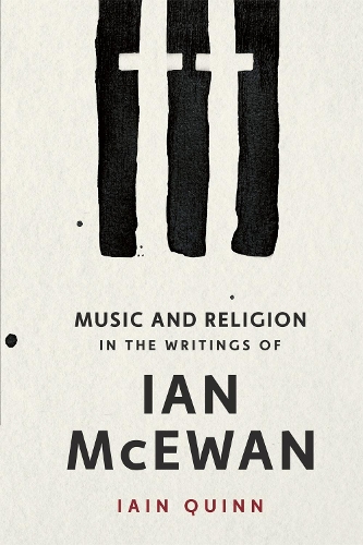 Бумажная книга «Music and Religion in the Writings of Ian McEwan», автор Айн Куинн - фото №1