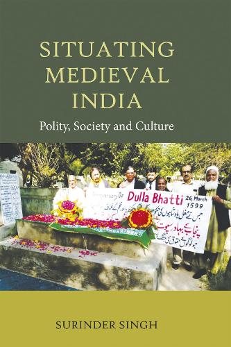 Бумажная книга «Situating Medieval India: Polity, Society and Culture», автор Суриндер Сингх - фото №1