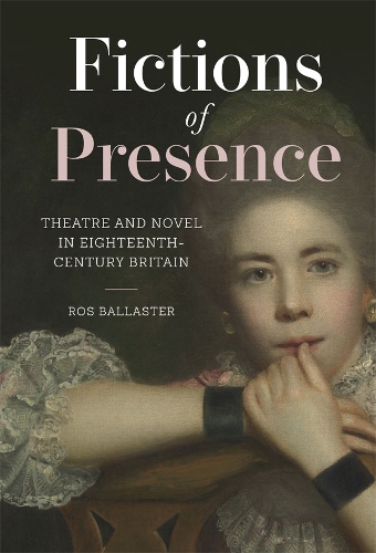 Паперова книга «Fictions of Presence: Theatre and Novel in Eighteenth-Century Britain», автор Рос Балластер - фото №1