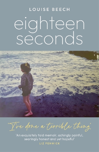 Бумажная книга «Eighteen Seconds: A shocking and gripping memoir of horror, forgiveness and love», автор Луиза Бич - фото №1