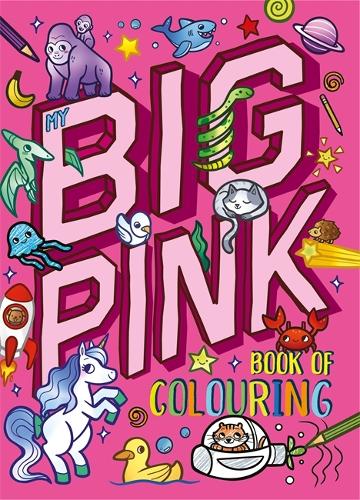 [object Object] «My Big Pink Book of Colouring», автор Igloo Books - фото №1
