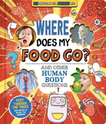 [object Object] «Where Does My Food Go? (and other human body questions)», автор Autumn Publishing - фото №1