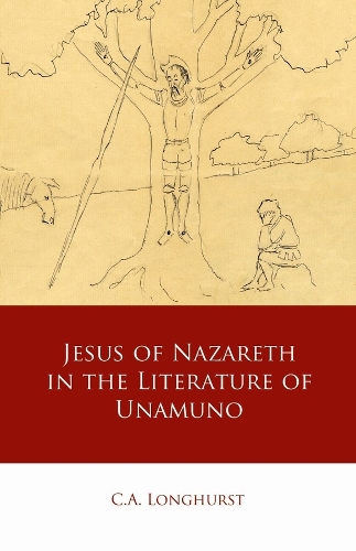 Бумажная книга «Jesus of Nazareth in the Literature of Unamuno», автор К.А. Лонгхерст - фото №1