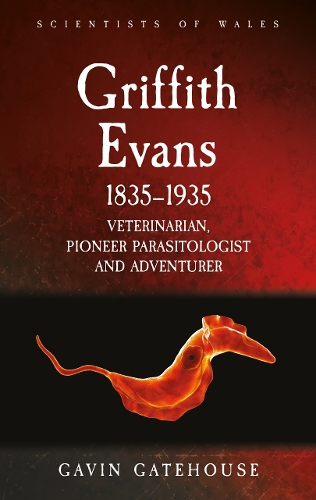 Бумажная книга «Griffith Evans 1835-1935: Veterinarian, Pioneer Parasitologist and Adventurer», автор Гэвин Гейтхаус - фото №1
