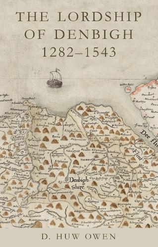 Бумажная книга «The Lordship of Denbigh 1282-1543», автор Д. Хью Оуэн - фото №1