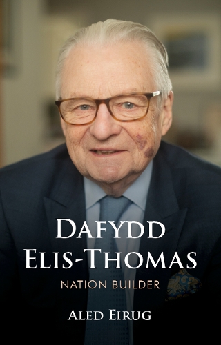 Паперова книга «Dafydd Elis-Thomas: Nation Builder», автор Алед Ейруг - фото №1