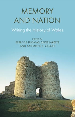Бумажная книга «Memory and Nation: Writing the History of Wales» - фото №1