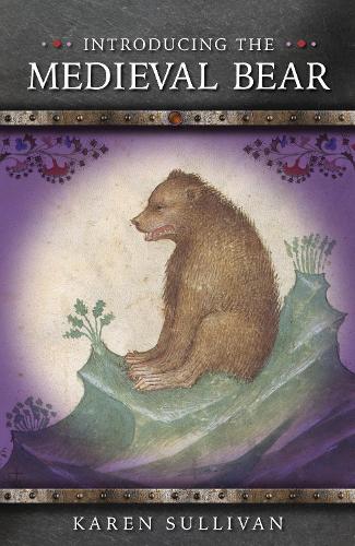 Бумажная книга «Introducing the Medieval Bear», автор Карен Салливан - фото №1