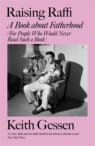 Бумажная книга «Raising Raffi A Book About Fatherhood. For People Who Would Never Read Such a Book», автор Кейт Гессен - фото №1