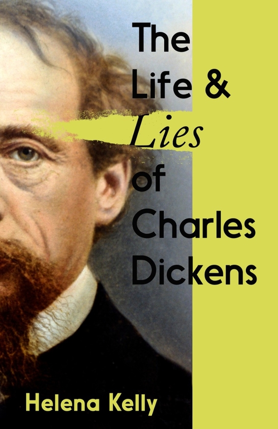 Бумажная книга «The Life and Lies of Charles Dickens», автор Хелена Келли - фото №1