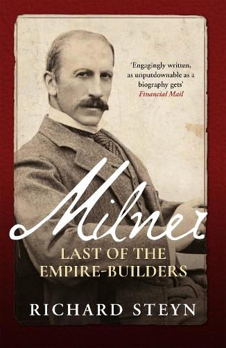 Бумажная книга «Milner: Last of the Empire Builders», автор Ричард Стейн - фото №1