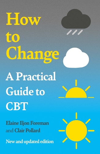 Бумажная книга «A Practical Guide to CBT: How to Change», автор Элейн Илджон Форман - фото №1
