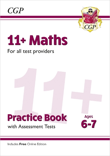 Бумажная книга «New 11+ Maths Practice Book & Assessment Tests - Ages 6-7 (for all test providers)», автор CGP Books - фото №1