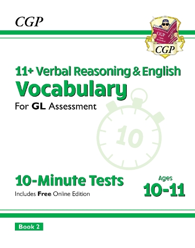 Бумажная книга «11+ GL 10-Minute Tests: Vocabulary for Verbal Reasoning & English - Ages 10-11 Book 2 (with Onl. Ed)», автор CGP Books - фото №1