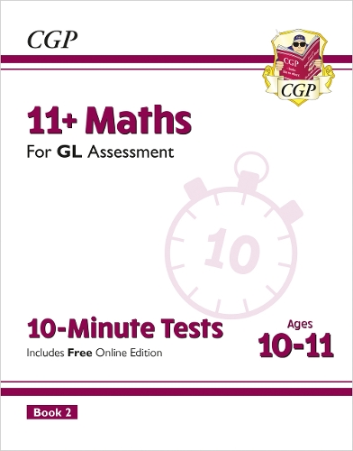 Бумажная книга «11+ GL 10-Minute Tests: Maths - Ages 10-11 Book 2 (with Online Edition)», автор CGP Books - фото №1