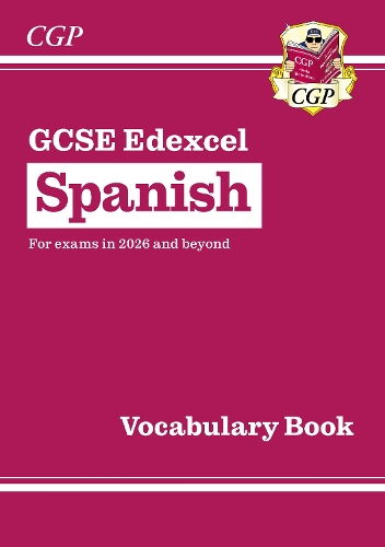 Паперова книга «New GCSE Spanish Edexcel Vocabulary Book (for exams from 2026)», автор CGP Books - фото №1