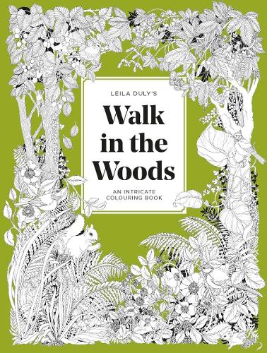 Бумажная книга «Leila Duly's Walk in the Woods: An Intricate Colouring Book», автор Лейла Дули - фото №1