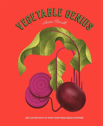 Бумажная книга «Vegetable Genius: 200 clever ways to take your vegetables further», автор Анна Беррилл - фото №1
