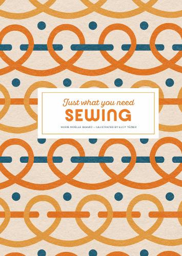 Бумажная книга «Sewing: Just What You Need», автор Мари-Ноэль Баяр - фото №1